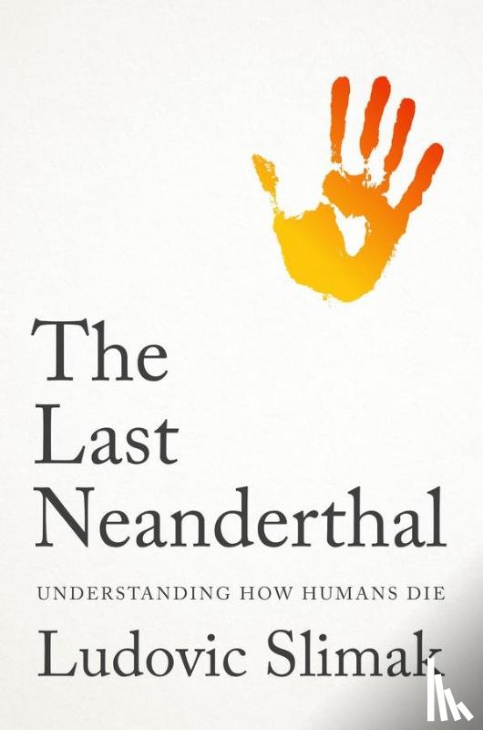 Slimak, Ludovic - The Last Neanderthal