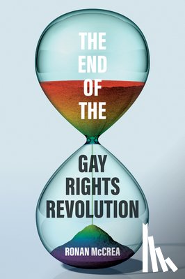 McCrea, Ronan - The End of the Gay Rights Revolution