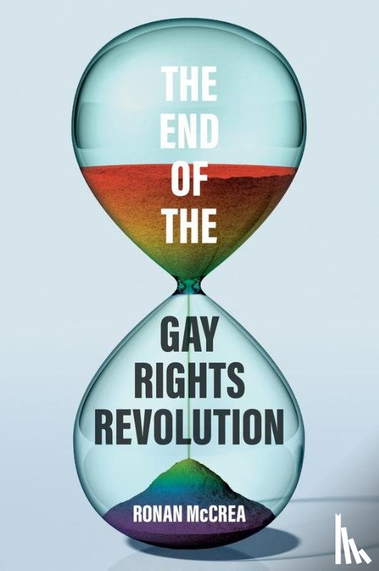 McCrea, Ronan - The End of the Gay Rights Revolution