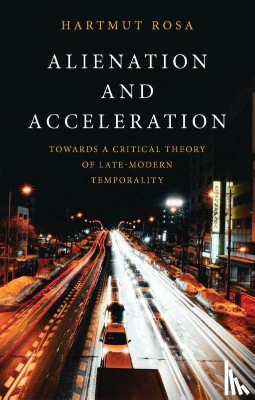 Rosa, Hartmut (Friedrich Schiller University Jena - Alienation and Acceleration