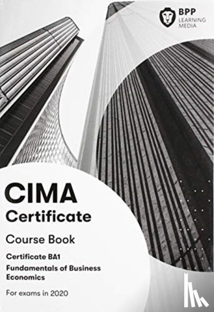 BPP Learning Media - CIMA BA1 Fundamentals of Business Economics