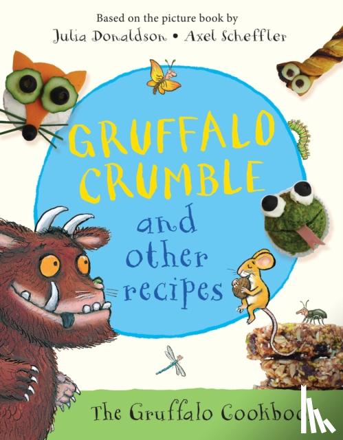Donaldson, Julia - Gruffalo Crumble and Other Recipes