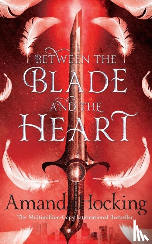Hocking, Amanda - Between the Blade and the Heart