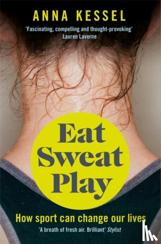 Kessel, Anna - Eat Sweat Play