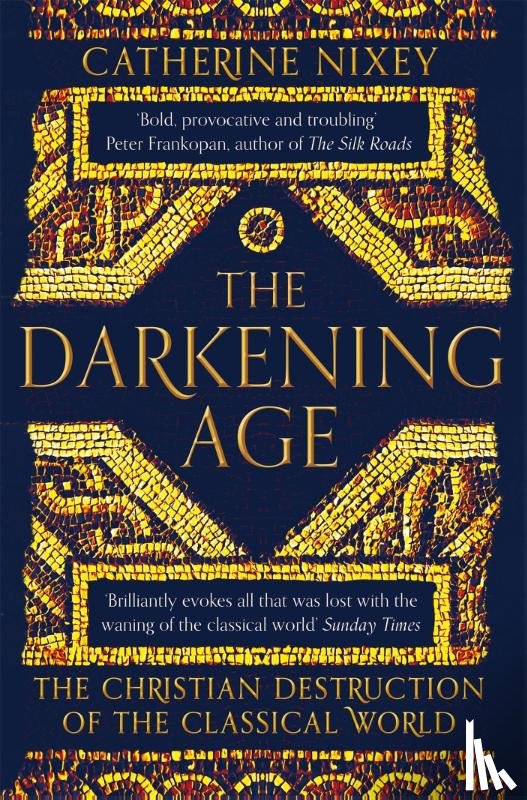 Nixey, Catherine - The Darkening Age