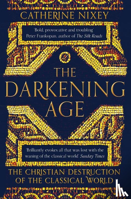 Nixey, Catherine - The Darkening Age