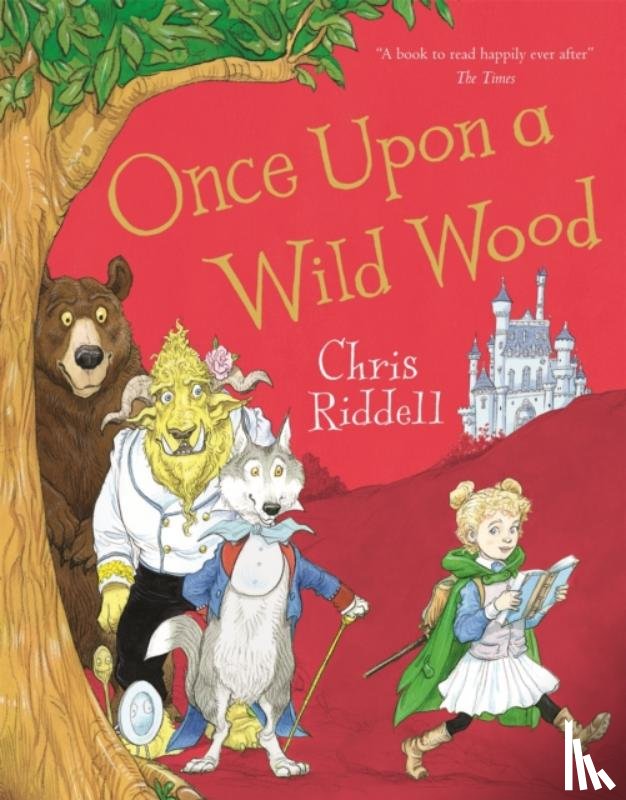 Riddell, Chris - Once Upon a Wild Wood