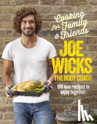 Wicks, Joe - Cooking for Family and Friends