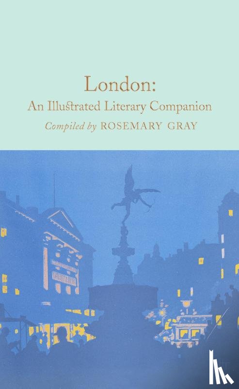 Gray, Rosemary - London: An Illustrated Literary Companion