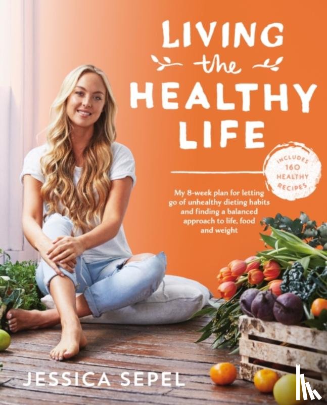 Sepel, Jessica - Living the Healthy Life