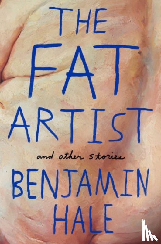 Hale, Benjamin - The Fat Artist and Other Stories