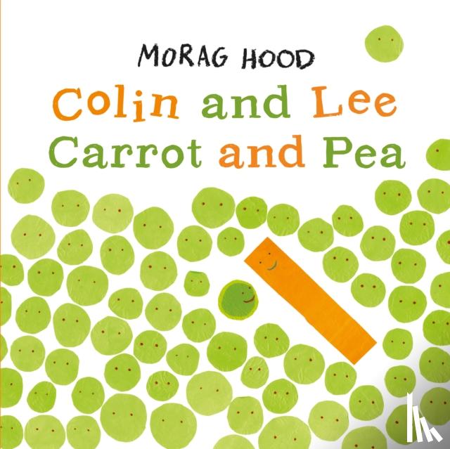 Hood, Morag - Colin and Lee, Carrot and Pea