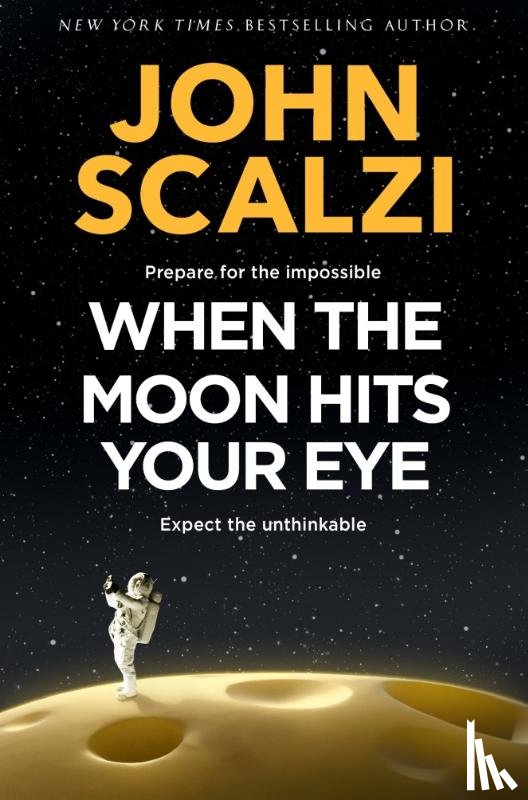 Scalzi, John - When the Moon Hits Your Eye