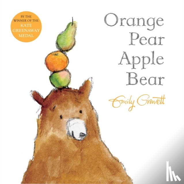 gravett, emily - Orange pear apple bear