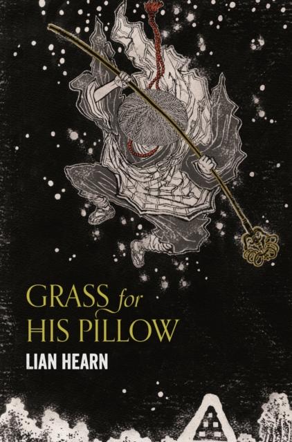 Hearn, Lian - Grass for His Pillow