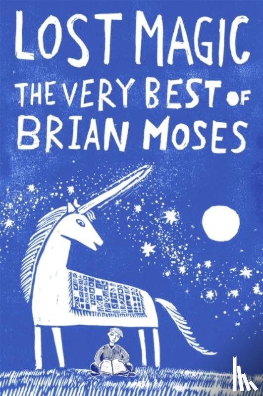 Moses, Brian - Lost Magic: The Very Best of Brian Moses
