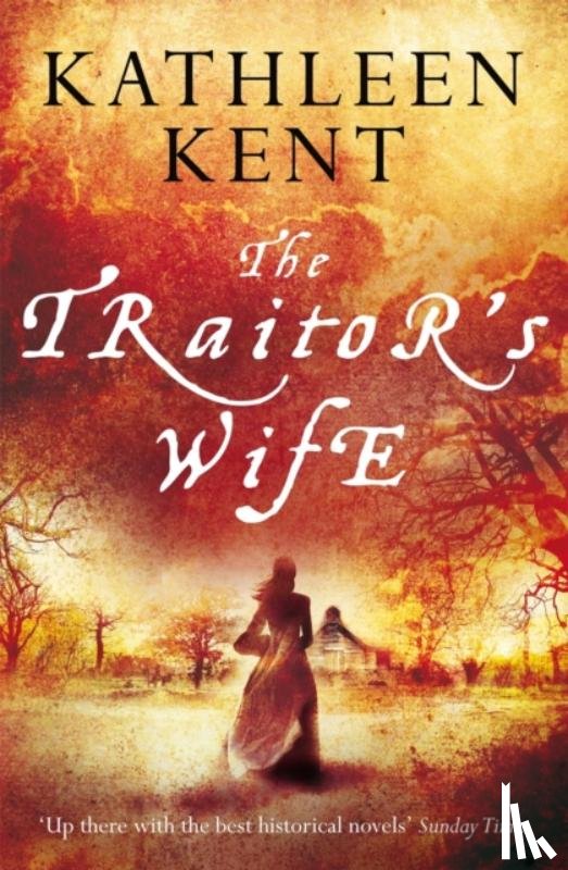 Kent, Kathleen - The Traitor's Wife