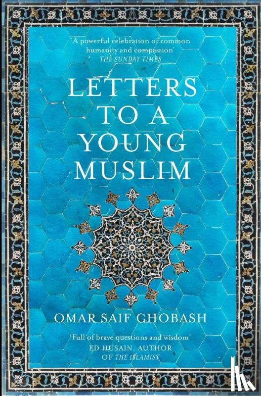 Ghobash, Omar Saif - Letters to a Young Muslim