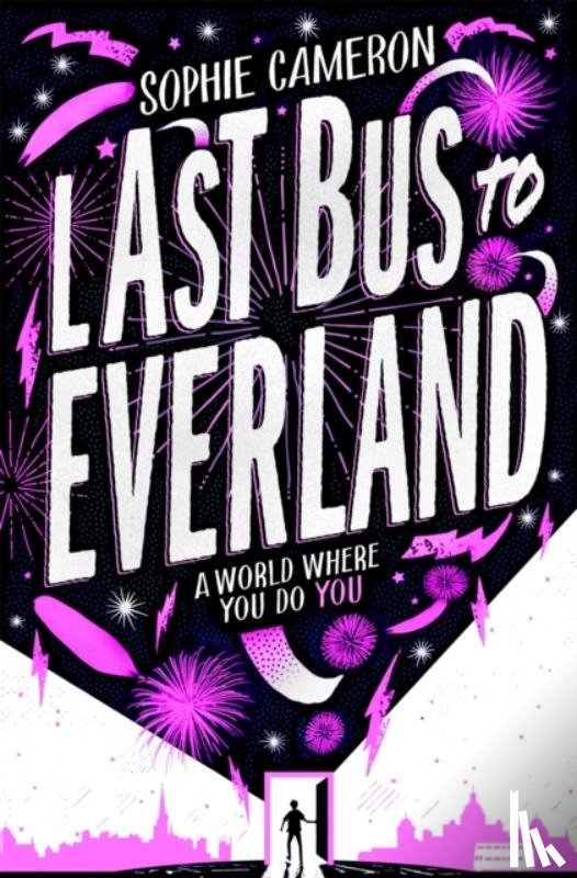 Cameron, Sophie (Autor) - Last Bus to Everland