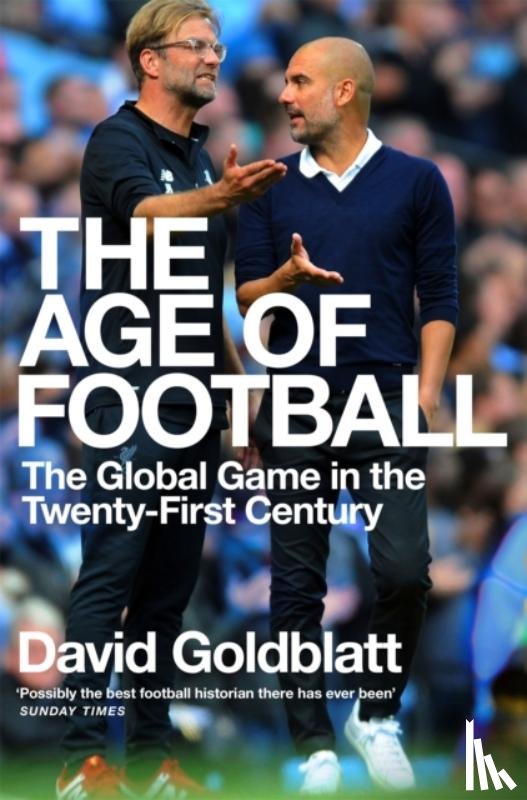 Goldblatt, David - The Age of Football