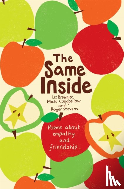 Stevens, Roger, Goodfellow, Matt - The Same Inside: Poems about Empathy and Friendship