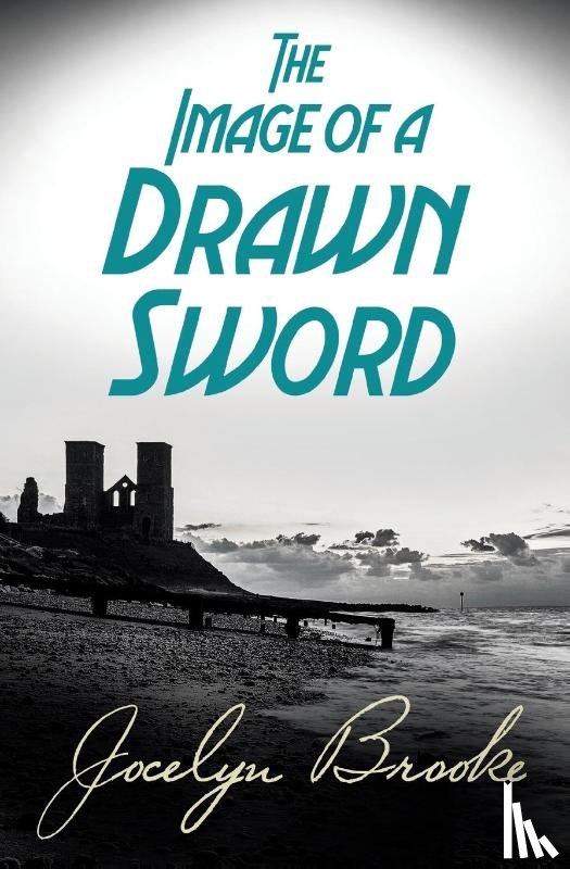 Brooke, Jocelyn - The Image of a Drawn Sword