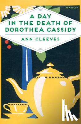 Cleeves, Ann - A Day in the Death of Dorothea Cassidy