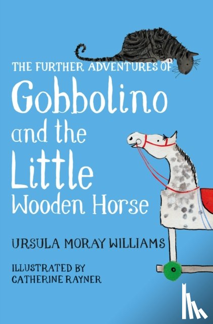 Moray Williams, Ursula - The Further Adventures of Gobbolino and the Little Wooden Horse