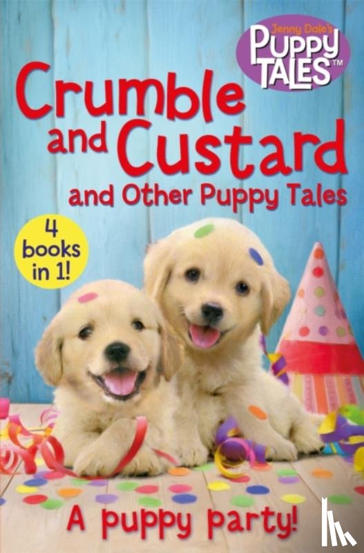 Dale, Jenny - Crumble and Custard and Other Puppy Tales