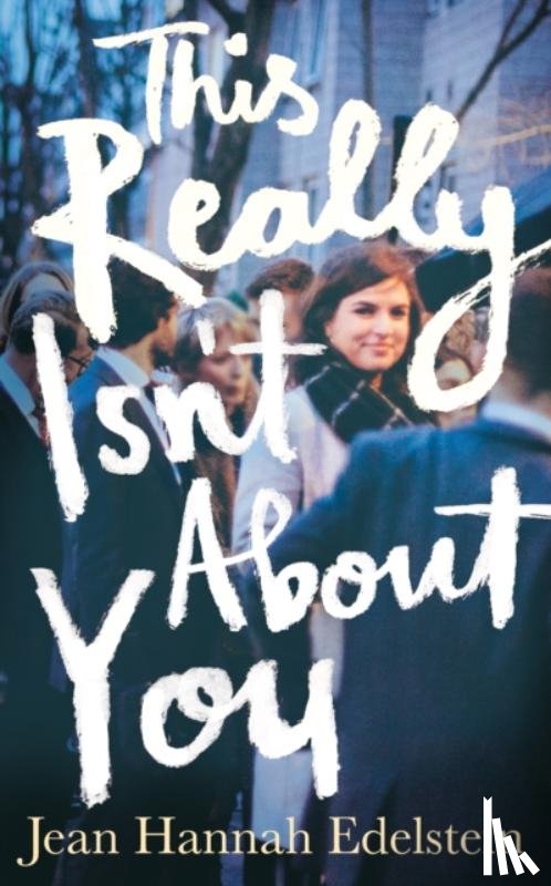 Edelstein, Jean Hannah - This Really Isn't About You