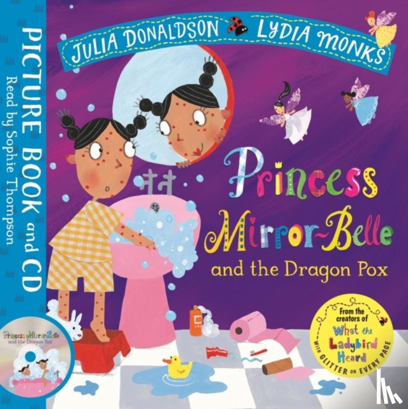 Julia Donaldson, Lydia Monks - Princess Mirror-Belle and the Dragon Pox