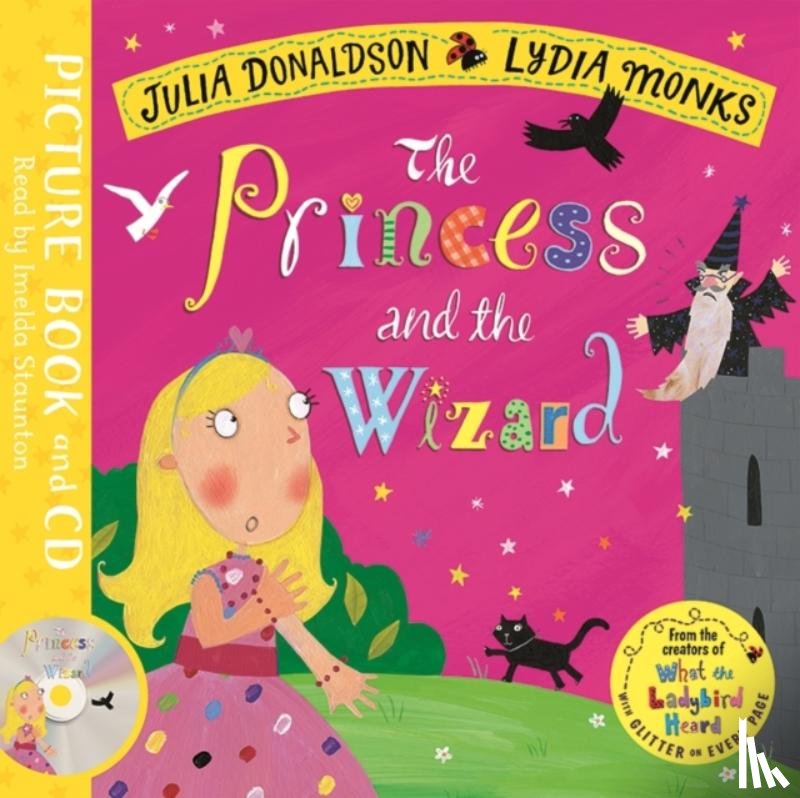 Julia Donaldson, Lydia Monks - The Princess and the Wizard