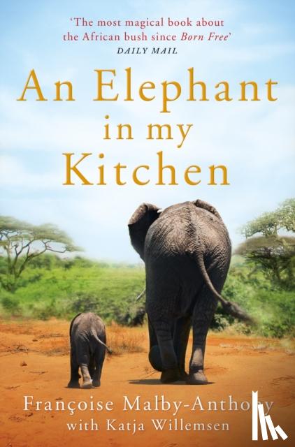 Malby-Anthony, Francoise, Willemsen, Katja - An Elephant in My Kitchen
