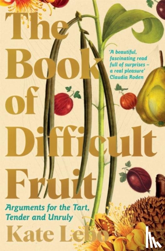 Lebo, Kate - The Book of Difficult Fruit