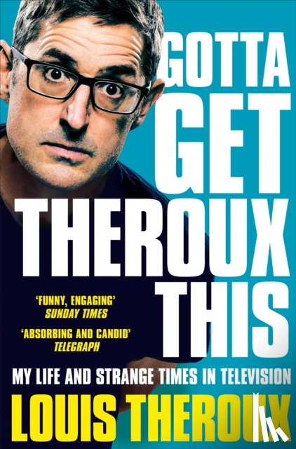 Theroux, Louis - Gotta Get Theroux This