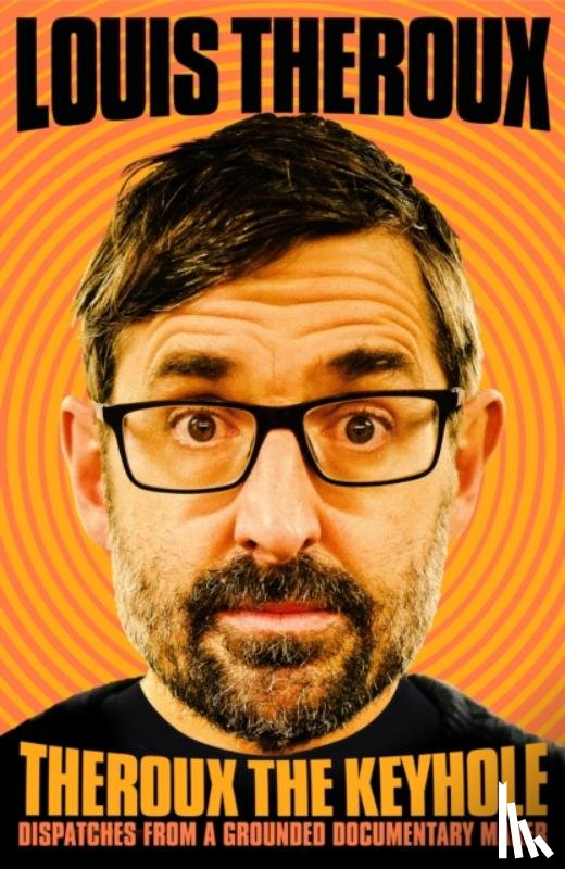 Theroux, Louis - Theroux The Keyhole