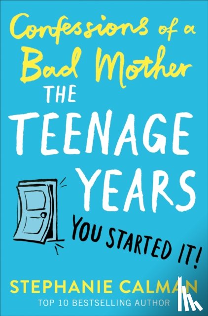 Stephanie Calman - Confessions of a Bad Mother: The Teenage Years
