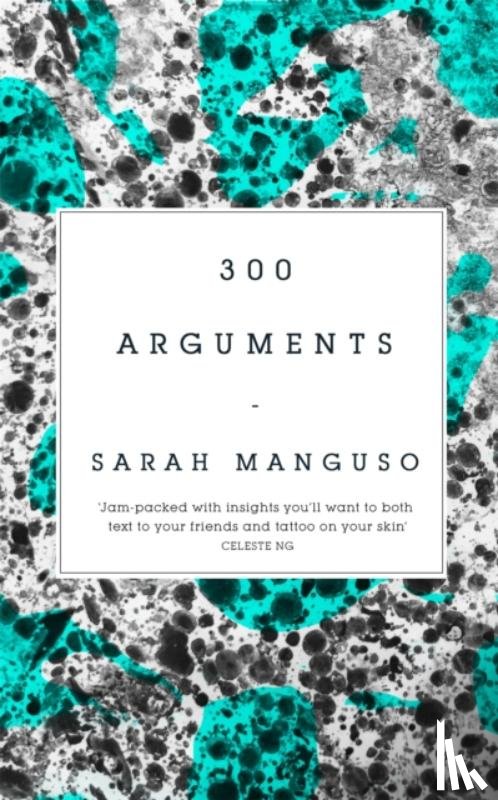 Manguso, Sarah - 300 Arguments