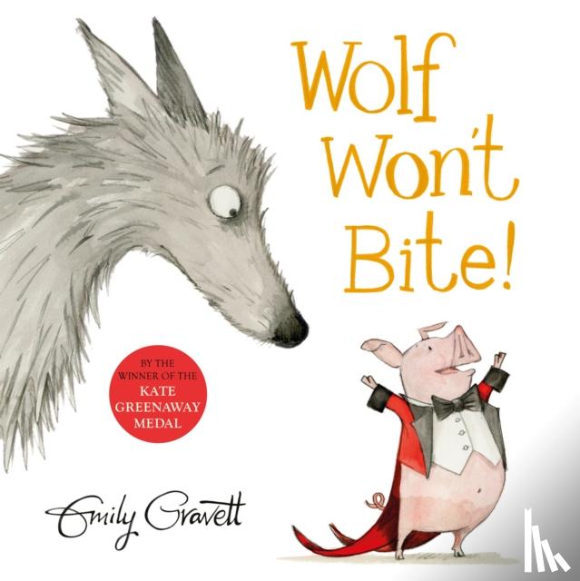 Gravett, Emily - Wolf Won't Bite!