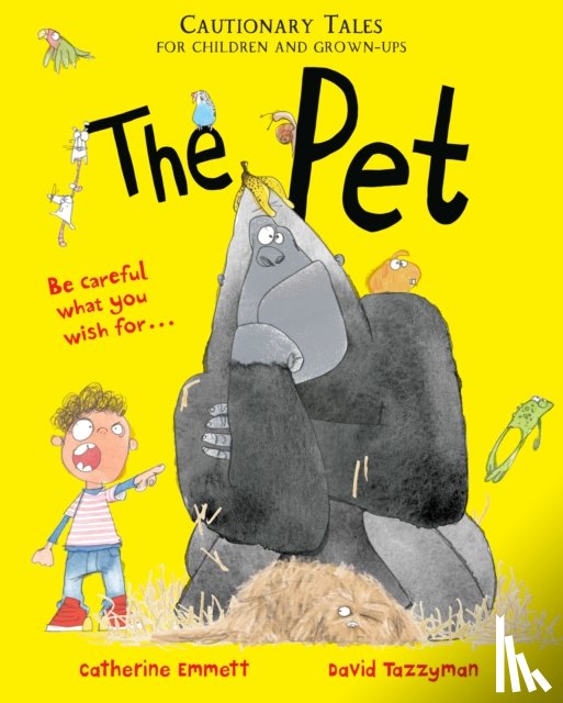 Emmett, Catherine - The Pet: Cautionary Tales for Children and Grown-ups