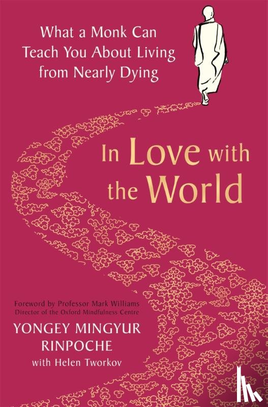 Rinpoche, Yongey Mingyur - In Love with the World