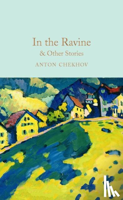 Chekhov, Anton - In the Ravine & Other Stories