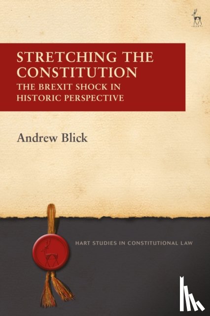 Blick, Dr Andrew - Stretching the Constitution