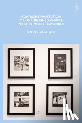 Masiyakurima, Patrick (City - Copyright Protection of Unpublished Works in the Common Law World