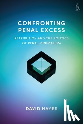 Hayes, Dr David - Confronting Penal Excess