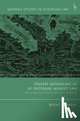 Babayev, Rufat (Leicester University - Private Autonomy in EU Internal Market Law