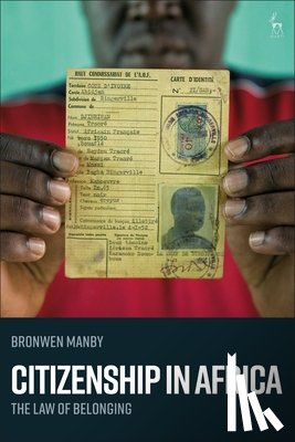 Manby, Bronwen (London School of Economics and Political Science) - Citizenship in Africa