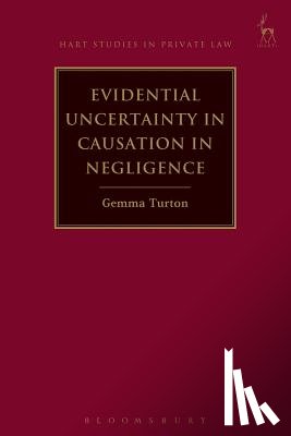 Turton, Gemma - Evidential Uncertainty in Causation in Negligence