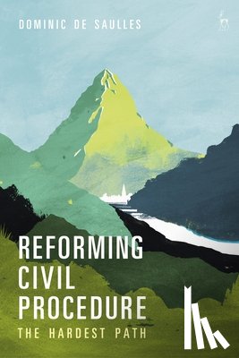 De Saulles, Dominic - Reforming Civil Procedure