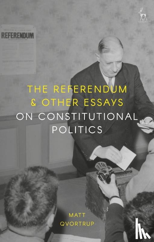 Qvortrup, Matt - The Referendum and Other Essays on Constitutional Politics